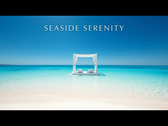 SEASIDE SERENITY | DEEP HOUSE | DCS