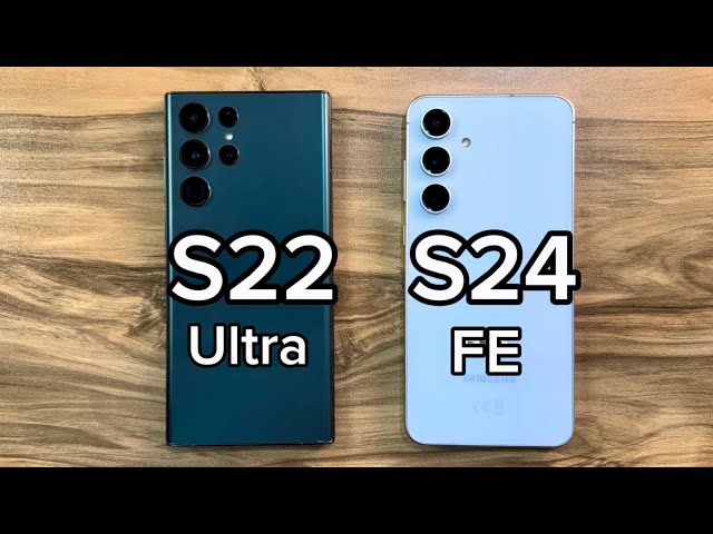 Samsung Galaxy S22 Ultra vs Samsung Galaxy S24FE