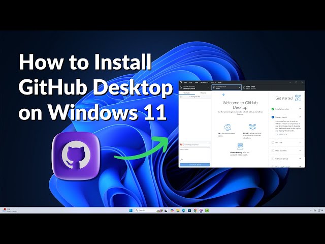 How to Download and Install GitHub Desktop on Windows 11