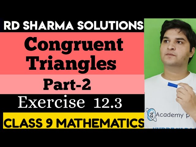 Congruent Triangles || Class 9th || EXERCISE 12.3 ||  RD SHARMA SOLUTIONS || PART-2