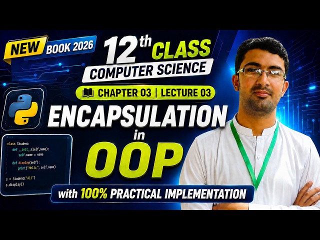 Encapsulation in OOP | Class 12 Computer Science Chapter 03 | New Book 2026
