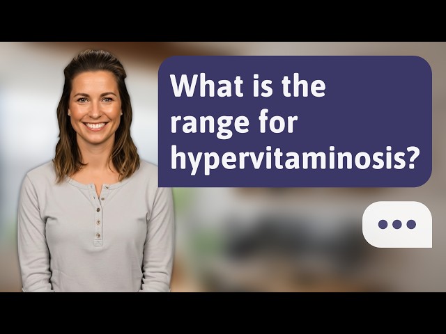 What is the range for hypervitaminosis? | Vitamin Limits