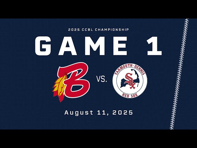 2025 CCBL Championship Series - Bourne Braves v. Yarmouth-Dennis Red Sox