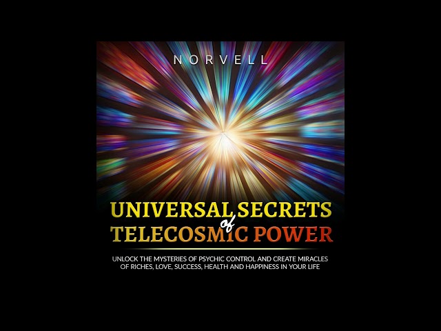 UNIVERSAL SECRETS OF TELECOSMIC POWER-  FULL 6,45 hours AUDIOBOOK by NORVELL