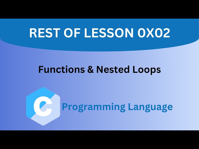 Master Functions & Nested Loops in C