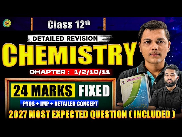Complete Chapter 1,2,10,11 Chemistry Class 12th | 🎯24 Marks Fixed😱 2027 Boards Questions #chemistry