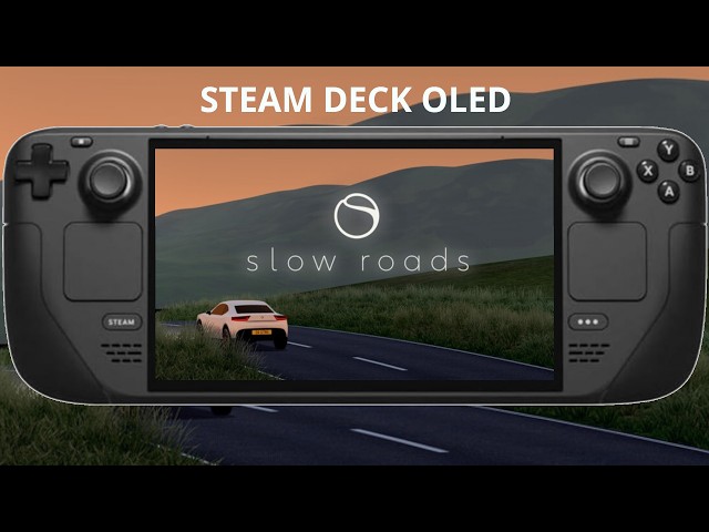 Steam Deck OLED / Slow Roads Performance / SteamOS 3.9