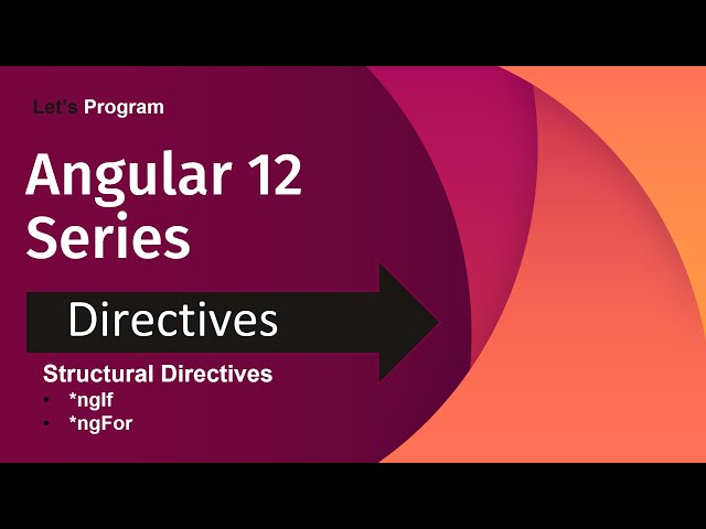 Directives in Angular | *ngIf and *ngFor in Angular | Angular 12 for beginner