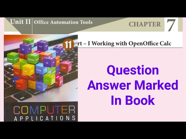 11th Std - Computer Applications | Chapter 7 - Question Answer Marked In Book
