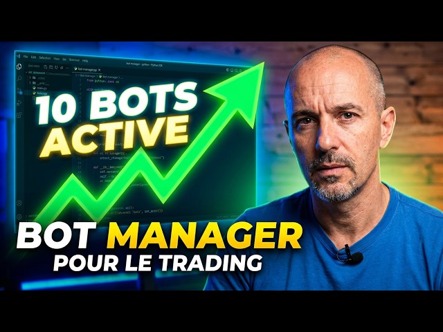 Création d'un Bot Manager pour le Trading