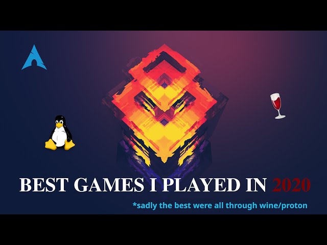 Best Games i played on Linux | 2020