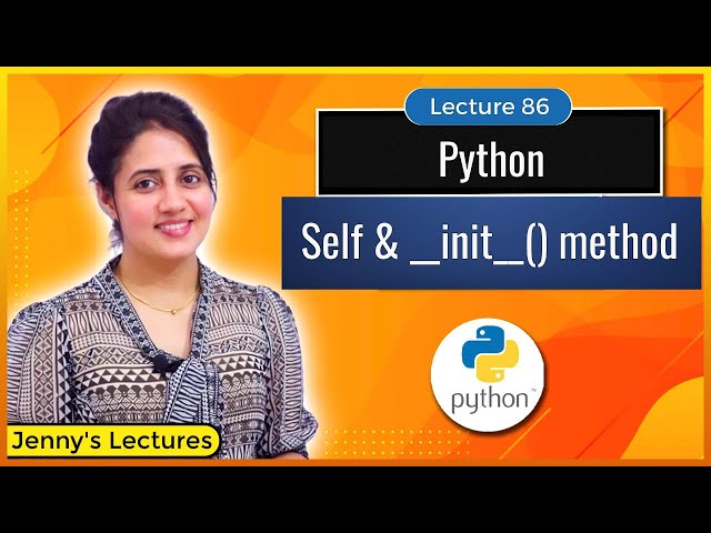 Self and __init__() method in Python | Python Tutorials for Beginners #lec86