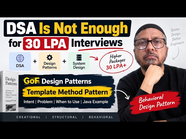 DSA Is Not Enough for 30 LPA Interviews | GoF Design Patterns + Template Method Explained