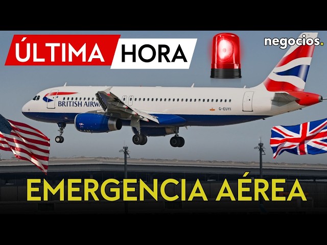 ÚLTIMA HORA | Alarma aérea en Europa: avión de British Airways declara la emergencia en pleno vuelo