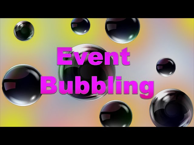 Event Bubbling in React an Example of Why it is Important (Understanding Event Bubbling)