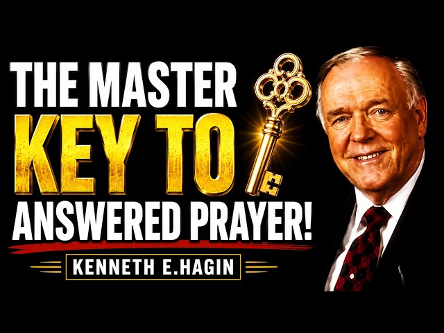 The Master Key to Answered Prayer: Aligning Your Desires With God's Written Word  || KENNETH E.HAGIN