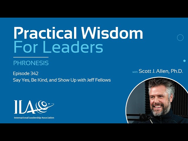 Say Yes, Be Kind, and Show Up with Jeff Fellows