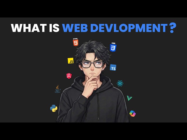 What Is Web Development? A Beginner’s Explanation | EP 1