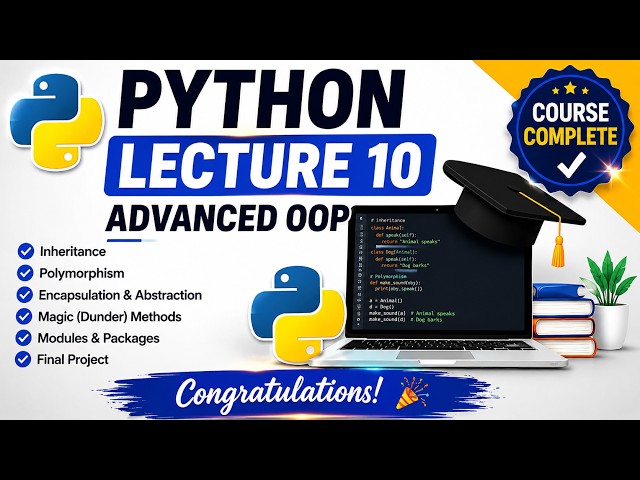 Advanced Python OOPS & Student Management System | Lecture 10 | Python Tutorial for Beginners