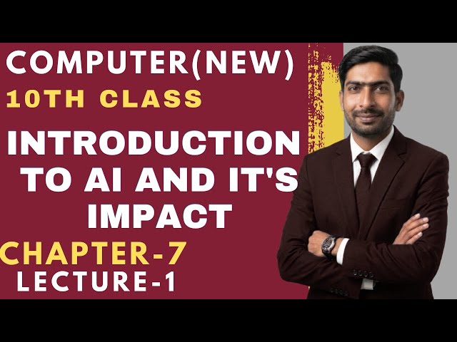 10th Class Computer New Book | Chapter 7: Applications of AI | Lecture 1