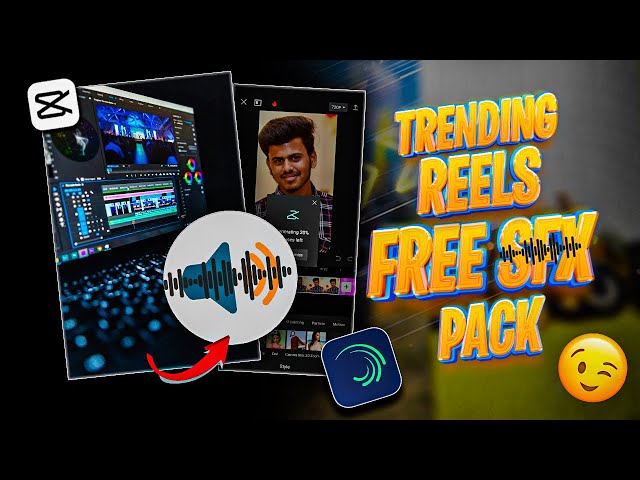 FREE SFX PACK FOR EDITING REELS IN ANDROID | PC | CAPCUT REELS EDITING IN TAMIL | CAPCUT EDITING