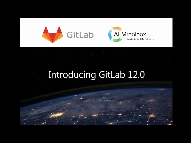 GitLab 12.0 New Key Features