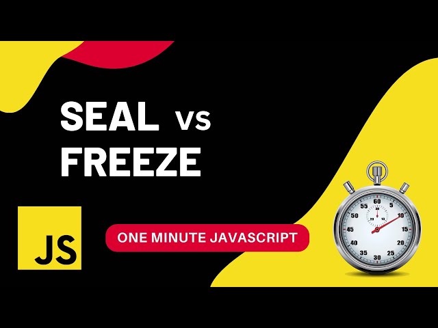 Freeze vs Seal | Javascript | One Minute Javascript | 1 Min JS | Quick JS