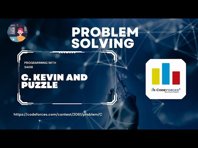C. Kevin and Puzzle ||  || Programming With Sakib ||
