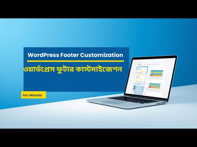 WordPress Footer Customization Full Process  Footer Edit, Widget, Copyright Bangla Tutorial