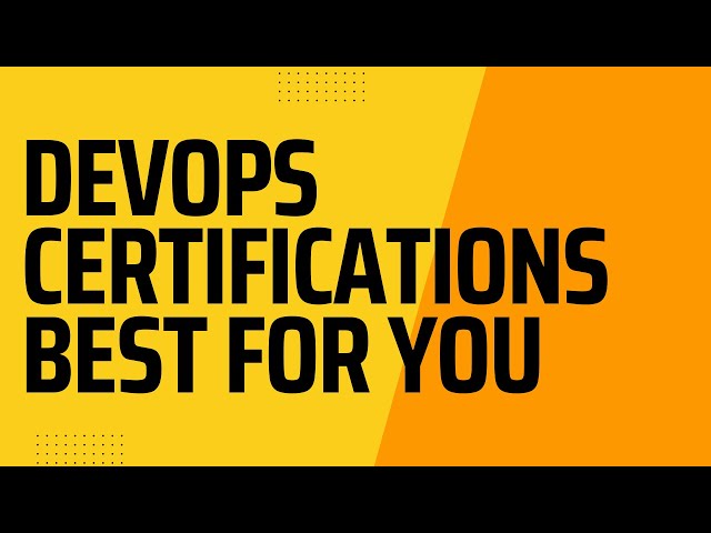 The Ultimate Guide to DevOps Certification: Types and How to Choose the Right Certification