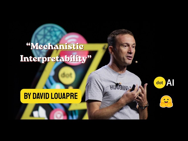 Mechanistic Interpretability - David Louapre - Hugging Face - dotAI 2026