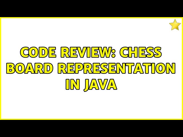 Code Review: Chess board representation in Java (2 Solutions!!)