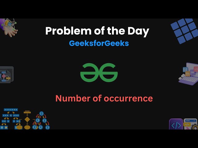 Number of occurrence || GFG Practice #gfg #gfgalgorithms #gfgsolutions #dsa #datastructures