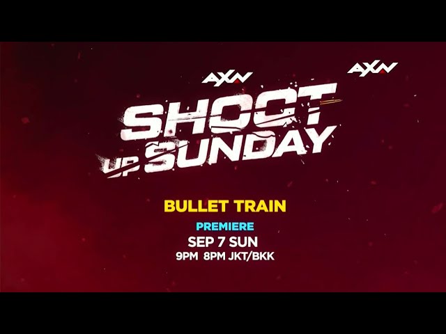 [Promo] AXN Asia • BULLET TRAIN