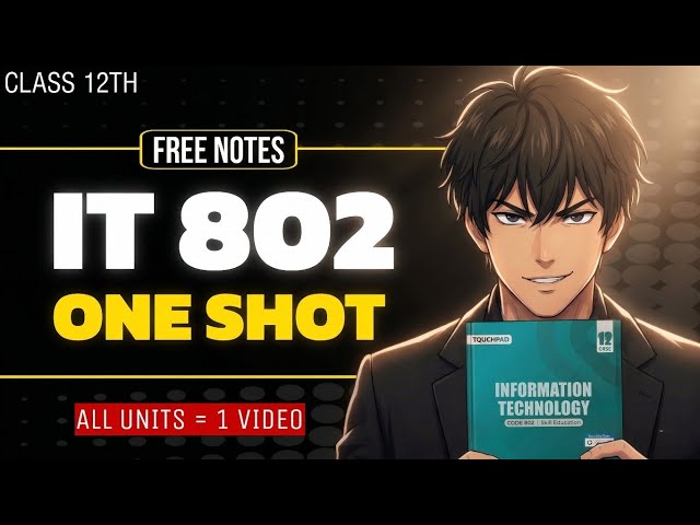IT 802 Class 12th Full Syllabus in One Shot | Information Technology Class 12 Revision | CBSE 2026