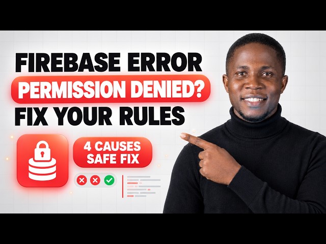 Firebase Error: "Missing or Insufficient Permissions" - Fix Your Firestore Rules