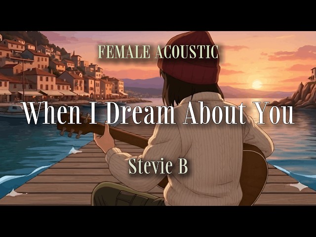 When I Dreamed About You – Stevie B (Female Version) | Acoustic Lyrics Cover by SOLOSONA