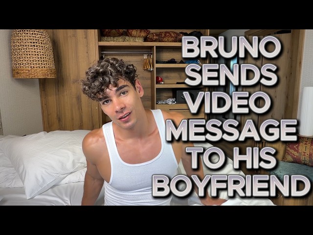 Bruno sends video message to his boyfriend
