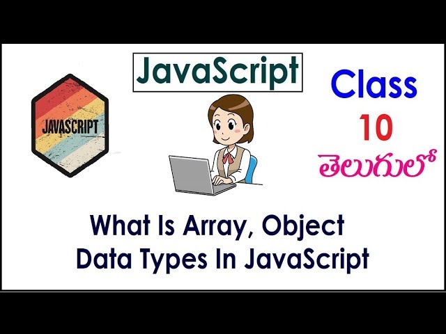 What Is Array, Object Data Types In JavaScript Videos In Telugu 10 JavaScript Tutorial DataType