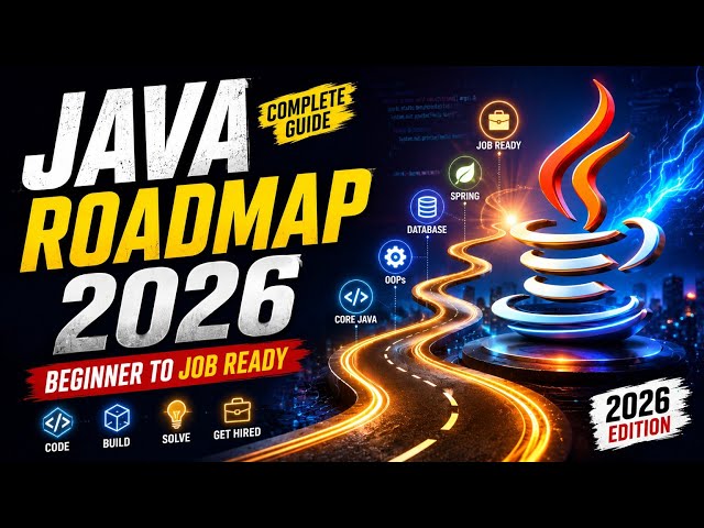 Java Complete Roadmap 2026 - Beginner to Job Ready in 90 Days