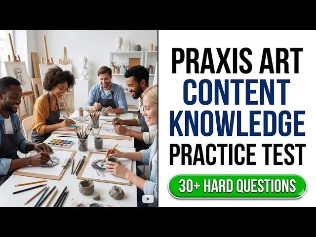 2026 Praxis Art Content Knowledge 5134 Practice Test | Expert Prep to Pass the First Time
