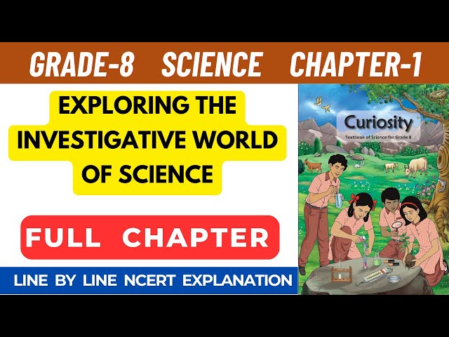 Grade 8 Science Curiosity Chapter 1 Exploring The Investigative World of Science Full Chapter