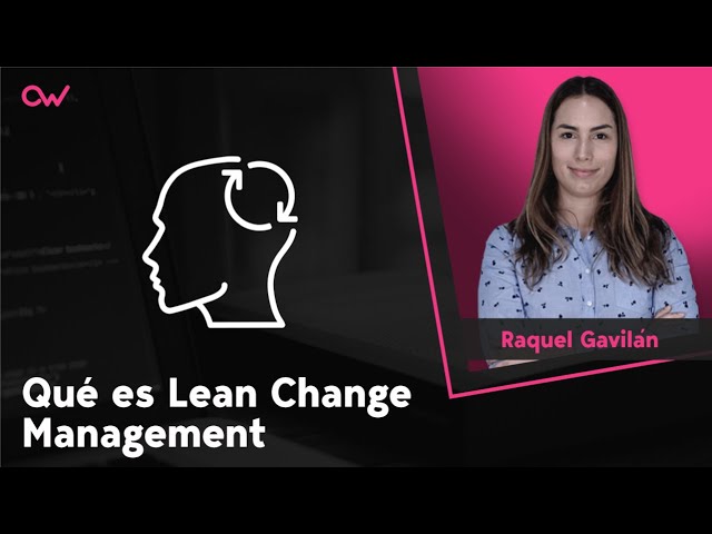 QUÉ ES LEAN CHANGE MANAGEMENT