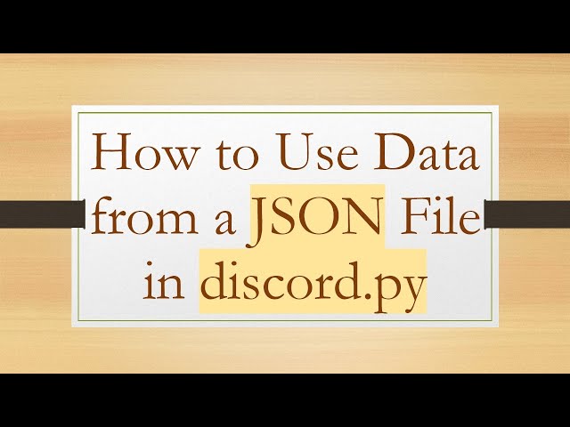 How to Use Data from a JSON File in discord.py