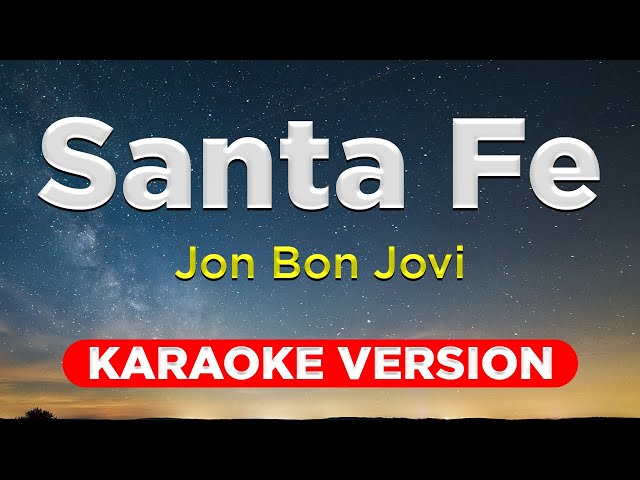 SANTE FE - Jon Bon Jovi (KARAOKE VERSION with Lyrics)