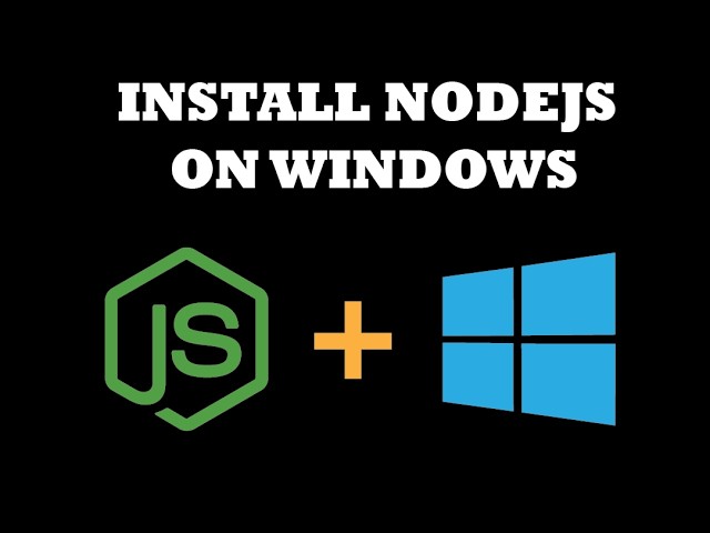 How to install nodejs on windows 10/11