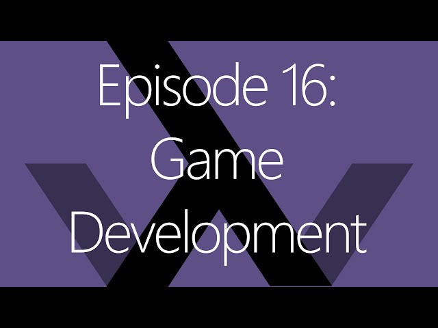 Episode 16: Game Development
