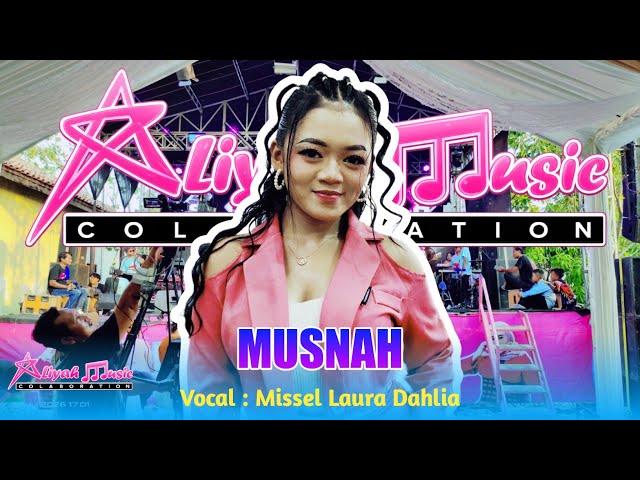 MUSNAH VOC. MISSEL LAURA DAHLIA FT ORKES PINK ALIYAH MUSIC LIVE MUNDU KARANGAMPEL