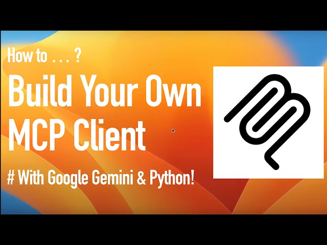 MCP Course #4 - Building MCP Client with Google Gemini and Python!