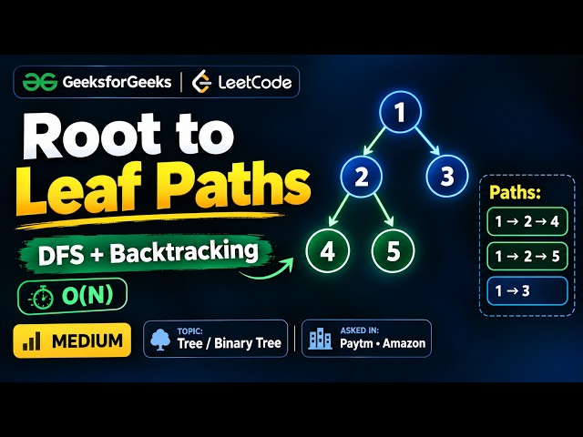 L24 - Root to Leaf Paths in Binary Tree | DFS + Backtracking | O(N) | GFG & LeetCode | DSA